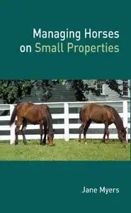 كتاب Managing Horses on Small Properties
