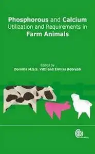 كتاب Phosphorus and calcium utilization and requirements in farm animals