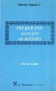 كتاب THE QUR ANIC CONCEPT OF HISTORY