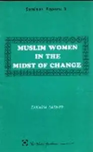 كتاب MUSLIM WOMEN IN THE MIDST OF CHANGE