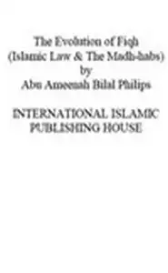 كتاب The Evolution of Fiqh Islamic Law The Madh habs