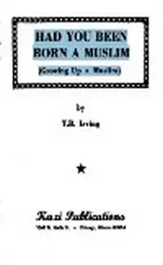 كتاب HAD YOU BEEN BORN A MUSLIM Growing Up a Muslim