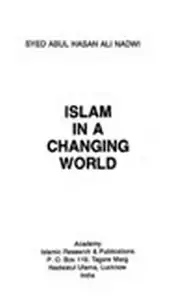 كتاب ISLAM IN A CHANGING WORLD