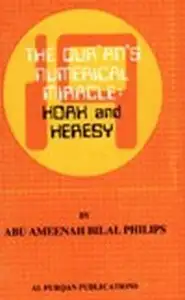 كتاب THE QURAN S NUMERICAL MIRACLE HOAX OR HERESY