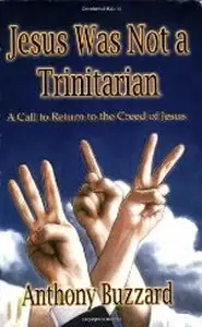كتاب Jesus Was Not a Trinitarian