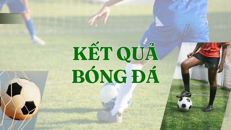 kết quả bóng đá